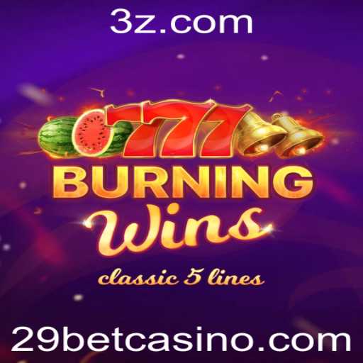 BurningWins: A Excitante Jornada de Apostas com 29 Bet