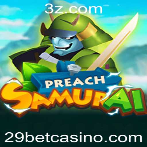 PreachSamurai: Descubra a Nova Sensação dos Jogos com a Estratégia 29 Bet