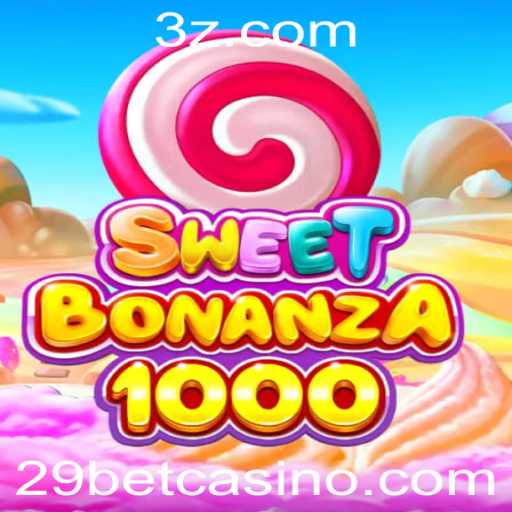 Tudo Sobre o Jogo SweetBonanza1000 e Como Utilizar a Estratégia 29 Bet